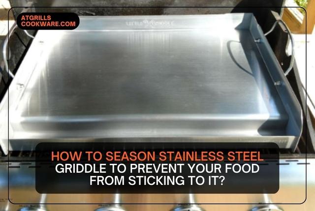 HOW OFTEN SHOULD YOU CLEAN YOUR STAINLESS STEEL GRIDDLE? HOW OFTEN SHOULD YOU CLEAN YOUR STAINLESS STEEL GRIDDLE?