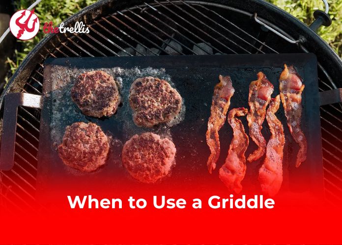 When to Use a Griddle