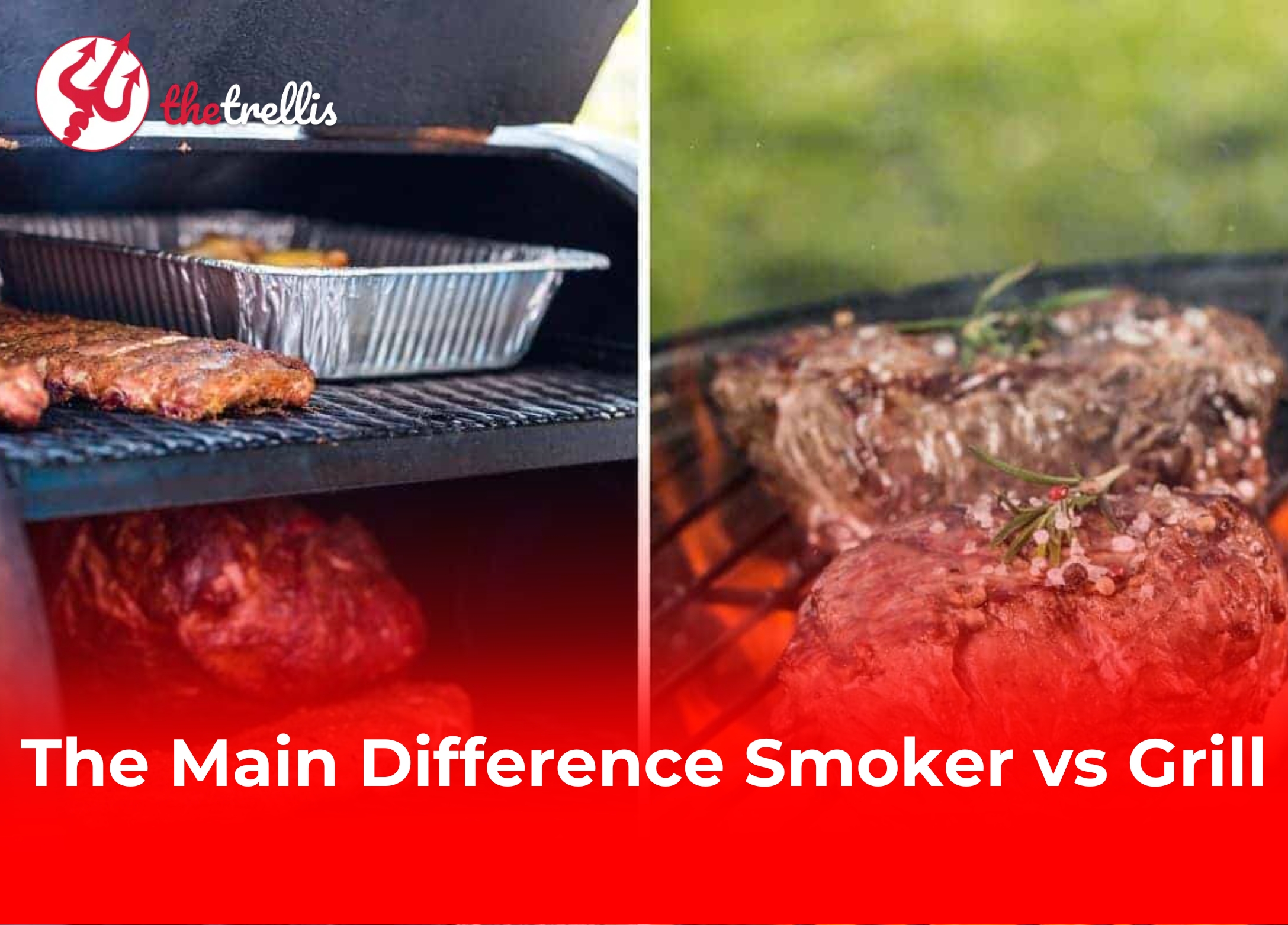 The Main Difference Smoker vs Grill